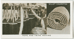 Rope and twine making.