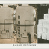 Sugar refining.