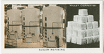 Sugar refining.