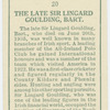 The late Sir Lingard Goulding, Bart.