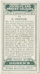 E. Foster, Mr. T.K. Laidlaw's colours.