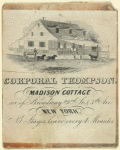 Corporal Thompson, Madison Cottage cor. of Broadway, 23rd St. & 5th Ave. New York. N.B. stages leave every 4 minutes.