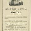 Clinton Hotel, New-York. The subscribers having taken the above well-known hotel. . .[8 lines] opposite the City Hall. . .and within a short distance of the most prominent places of amusement. A. B. Miller & Co. ; picture of the hotel by Lossing-Barritt N.Y.