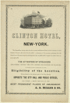 Clinton Hotel, New-York. The subscribers having taken the above well-known hotel. . .[8 lines] opposite the City Hall. . .and within a short distance of the most prominent places of amusement. A. B. Miller & Co. ; picture of the hotel by Lossing-Barritt N.Y.