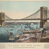 The Great East River Bridge. To connect the cities of New York & Brooklyn