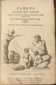Fables ancient and modern. Adapted for the use of children from three to eight years of age. By Edward Baldwin, Esq.