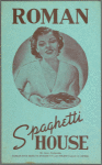 Dinner [sponsored by] Roman Spaghetti House [at] Food Building North, World's Fair, New York.