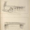 No. XVII. Bridge across the Conaree in South Carolina; No. XVIII. Frame-work of the bridge across the Congaree