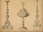 Bronze candelabrum, end of 16th century; Paten after a drawing in the Uffizi, Florence; Altar candelabrum in the Certosa, near Pavia, 17th century.