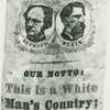 Our ticket, Our Motto: This is a White Man's Country; Let White Men Rule." Campaign badge supporting Horatio Seymour and Francis Blair, Democratic candidates for President and Vice-President of the Unites States, 1868.