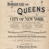 Atlas of the Borough of Queens. City of New York complete in Three Volumes. Volume Two, First and Second Wards. Long Island City and Newtown. [Title page]