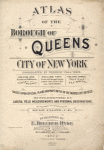 Atlas of the Borough of Queens City Of New York complete in three volumes. Volume Three Third Ward. Flushing. [Title Page]