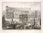 Veduta dell' Arco di Costantino, e dell' Anfiteatro Flavio detto il Coloseo.