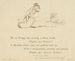 But as Froggy was crossing a silvery brook...a lily-white duck came and gobbled him up.