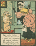 Old Mother Hubbard went to the cupboard to get her poor dog a bone.