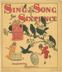 Sing a song for sixpence.