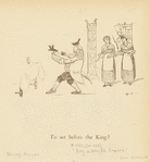 Was not that a dainty dish to set before the king?