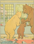 [The bears watch from the window.]