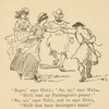 Begin," says Hall ; "Ay, ay," says Mall.
