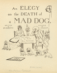 An elegy on the death of a mad dog.