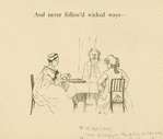 And never follow'd wicked ways.
