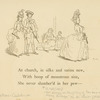 At church, in silks and satins new, ...