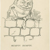 Humpty Dumpty.