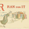 R Ran for It