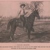 Charles Meadows: champion all-round cowboy, who offers to tie three or five steers with any man for five hundred or one thousand dollars a side