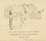 And at the same time a great she-bear, coming down the street, pops its head into the shop.