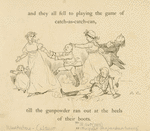 And they all fell to playing the game of catch-as-catch-can, ...