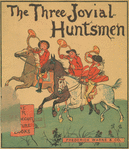 The three jovial huntsmen.