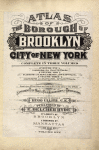 Atlas of the borough of Brooklyn City of New York. Complete in Three Volumes. 