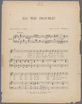 Go 'way trouble