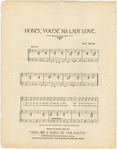 Honey, you'se ma lady love