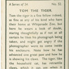 Tom the tiger.