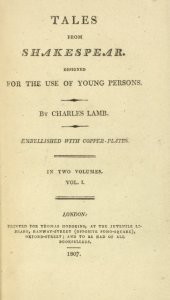 Tales from Shakespear. Designed for the use of young persons. By Charles Lamb.