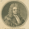 Robert Harley, 1st Earl of Oxford and Earl Mortimer [1661-1724].