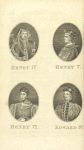 Henry IV. Henry V. Henry VI. Edward IV