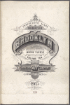 Insurance Maps of the Brooklyn city of New York Volume Ten. Published by the Sanborn map co. 11, Broadway, New York. 1905.