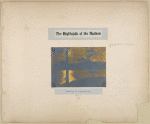 The highlands of the Hudson. folder 1
