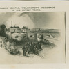Walmer Castle, Wellington's residence in his latest years.