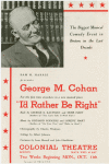 ...George M. Cohan..."I'd rather be right"...
