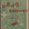 Dada siegt! 