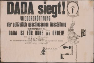 Dada siegt! : Wiedereröffnung der polizeilich geschlossenen Ausstellung, Schildergasse 37 ...
