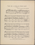 Sing me a song of other days