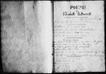 Poems by Elizabeth B. Barrett." Ms. copies made by her mother, Mary Graham-Clarke Moutlon-Barrett in her common-place book. Includes poems by E. B. B.'s brother, Edward Barrett Moulton-Barrett and original pencil sketches made by her mother. 1812 Mar.