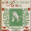 Because you were an old sweetheart of mine