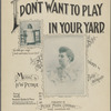 I don't want to play in your yard
