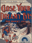 Close your dreamy eyes (for Mammy Lou)